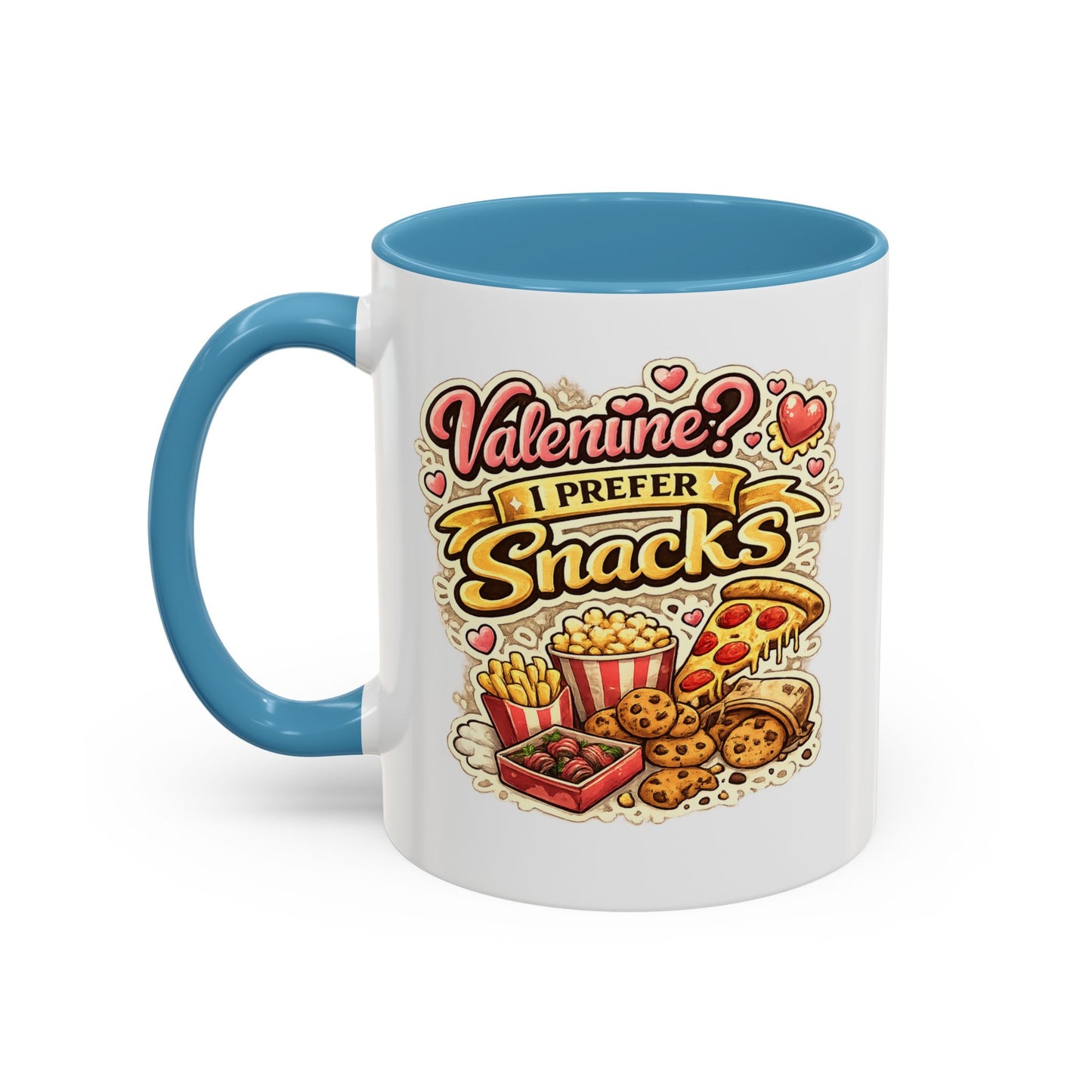 Valentine? I Prefer Snacks Coffee Mug — Funny Food Lover Gift
