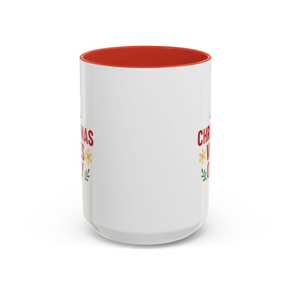 Christmas Vibes Only Accent Coffee Mug — Festive Holiday 11/15oz