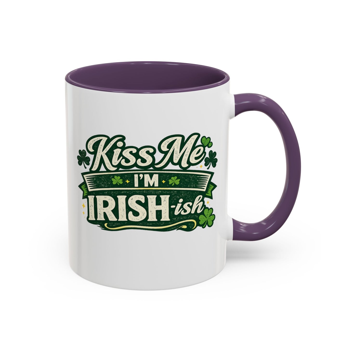 Kiss Me I’m Irish-ish Accent Coffee Mug — St. Patrick’s Day Shamrock Gift