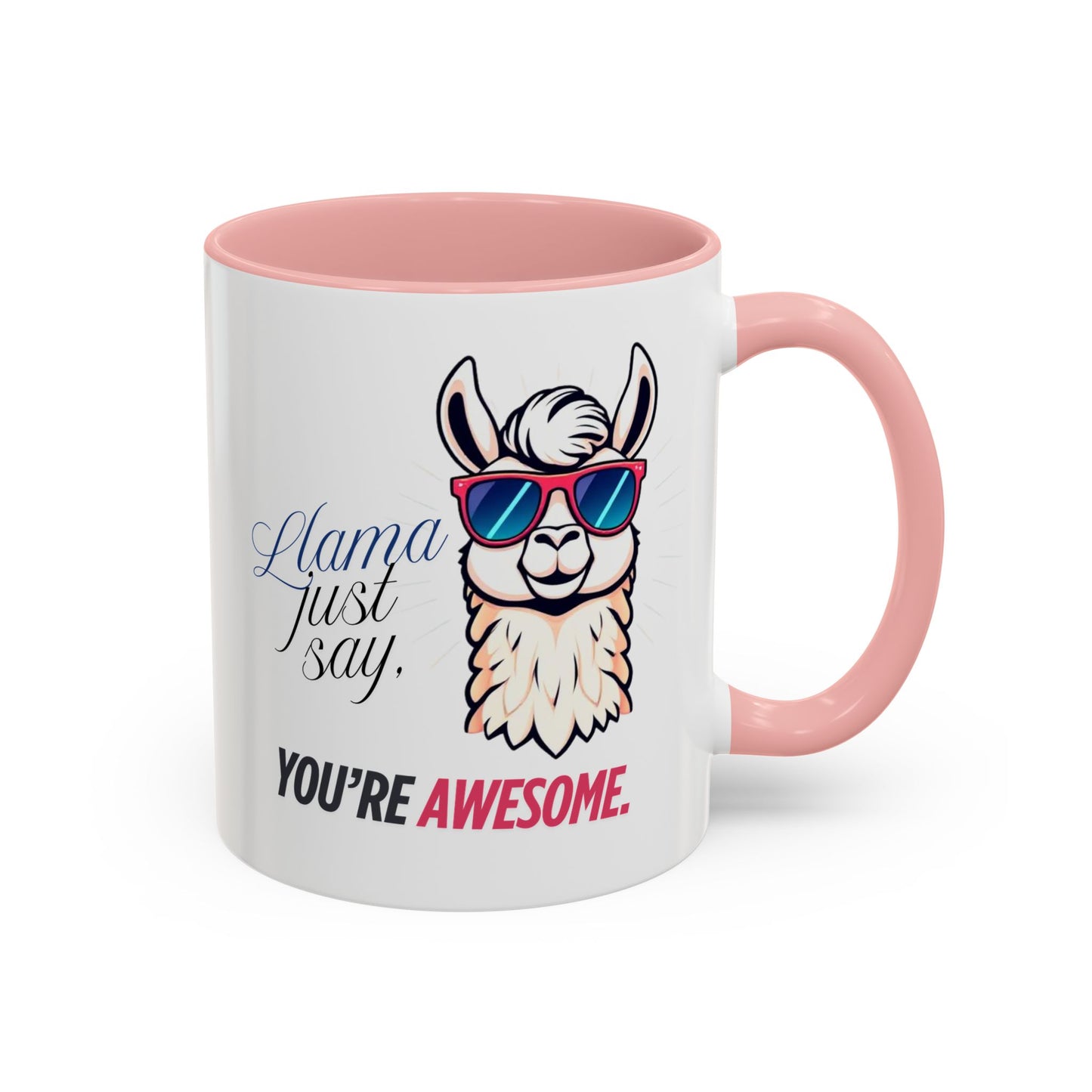 Llama Coffee Mug - Funny Llama Mug, Accent Mug, Gift for Coffee Lovers, Unique Llama Gifts, You're Awesome Mug