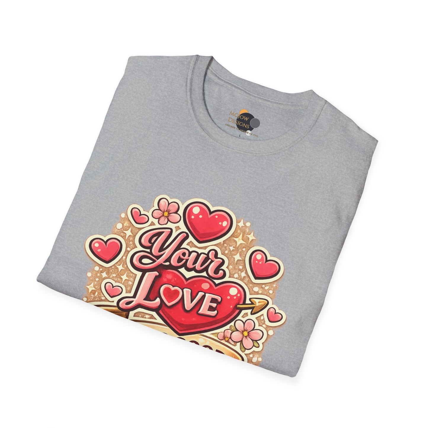 Valentine 'Your Love Looks Good On Me' Graphic T-Shirt