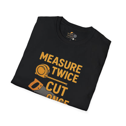 Funny Carpenter T-Shirt, Measuring Joke Tee, Gift for DIY Lovers, Humorous Construction Shirt, Casual Everyday Wear