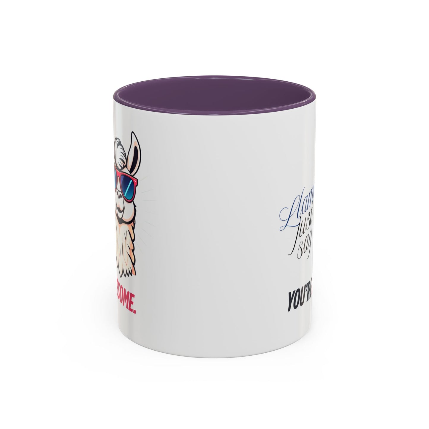 Llama Coffee Mug - Funny Llama Mug, Accent Mug, Gift for Coffee Lovers, Unique Llama Gifts, You're Awesome Mug