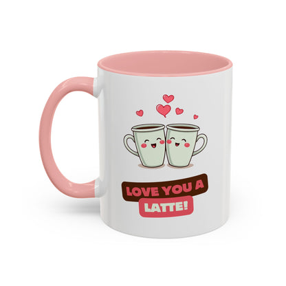 Cute Love You a Latte Coffee Mug for Couples, Valentines Gift, Fun Coffee Cup, Relationship Memento, Personalized Drinkware, Gifting
