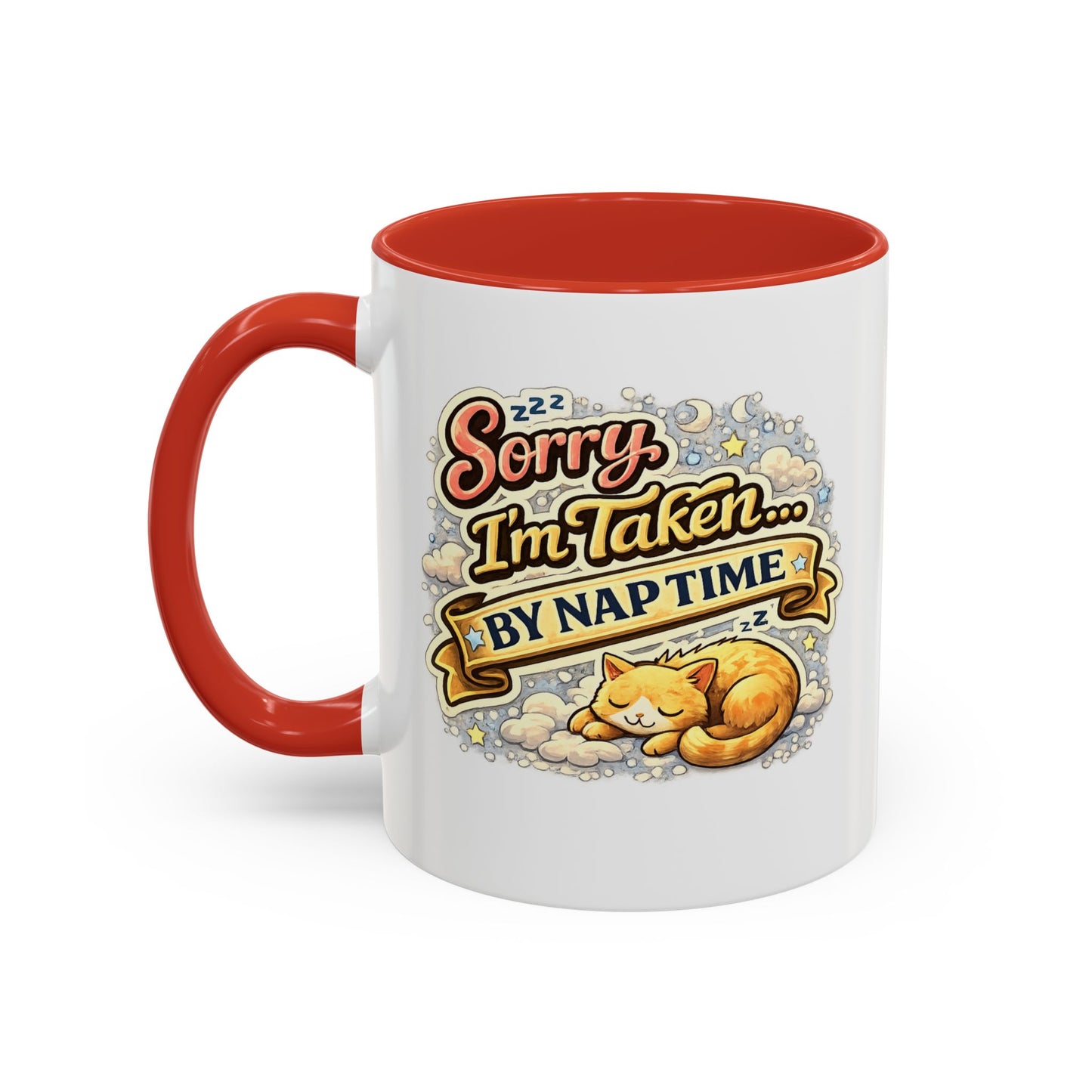 Sorry I'm Taken by Naptime Coffee Mug — Cute Cat Nap Gift, Valentine's Day