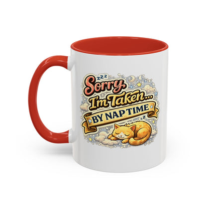 Sorry I'm Taken by Naptime Coffee Mug — Cute Cat Nap Gift, Valentine's Day