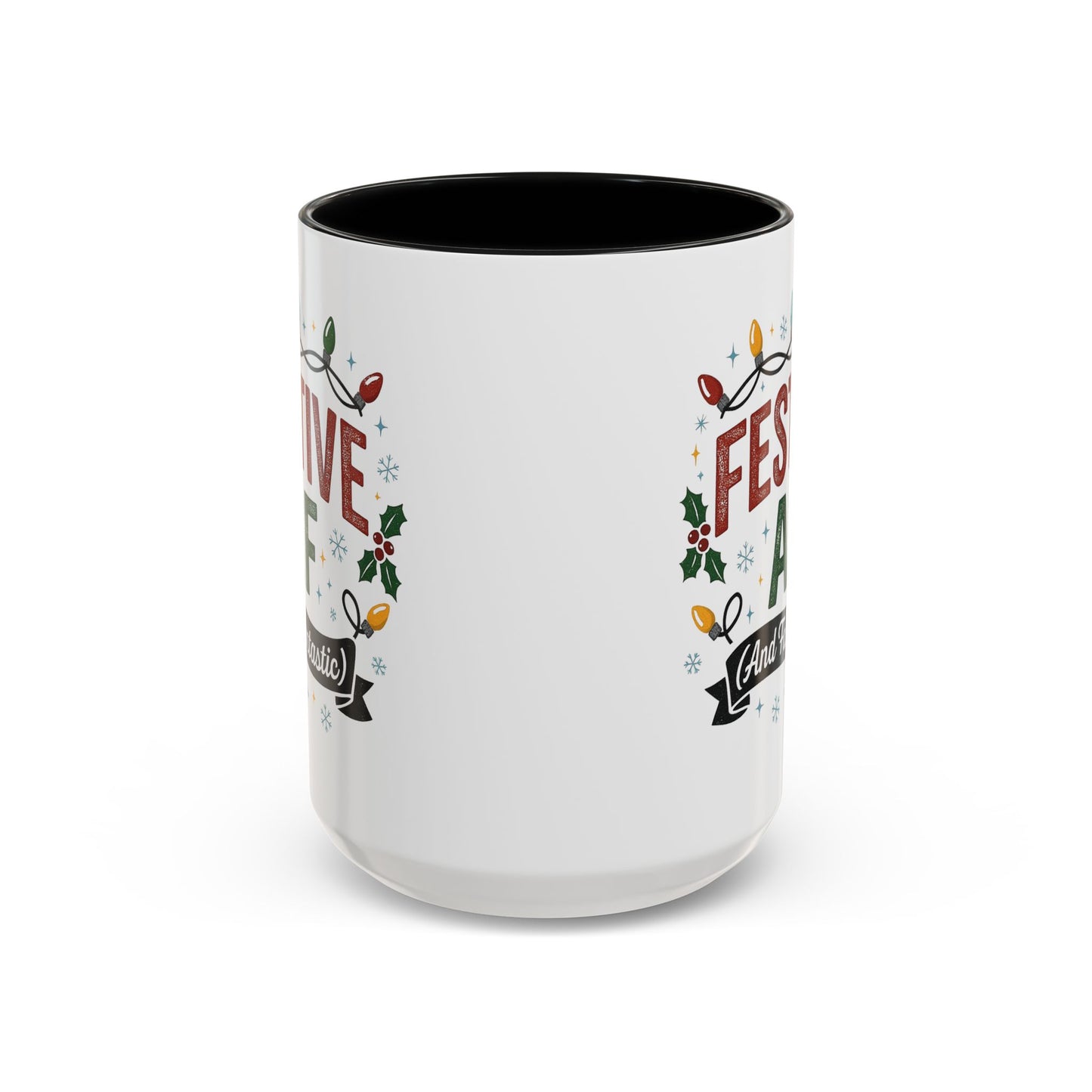 Festive AF Coffee Mug — Holiday Lights & 'And Fantastic' Design Christmas (11/15oz)