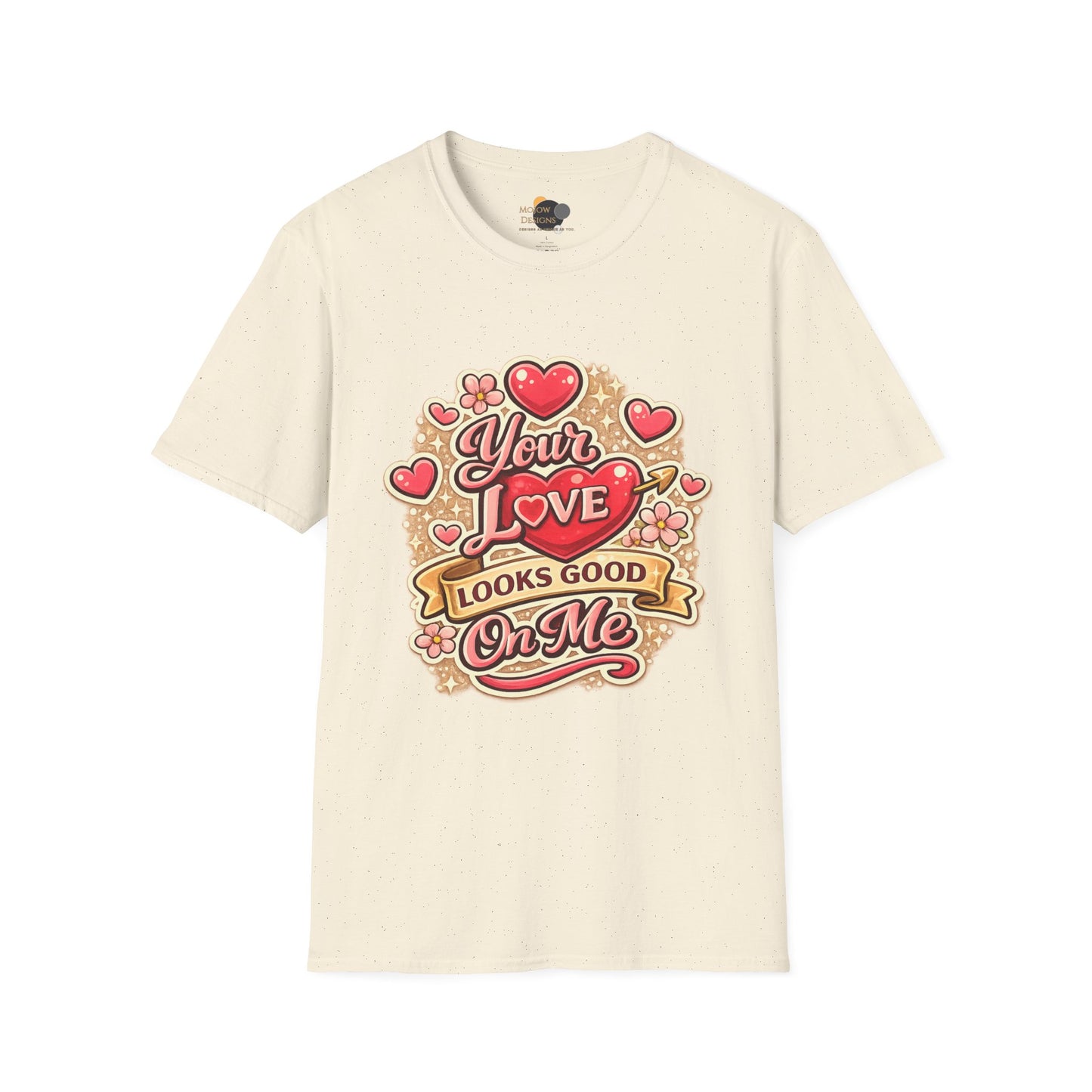Valentine 'Your Love Looks Good On Me' Graphic T-Shirt