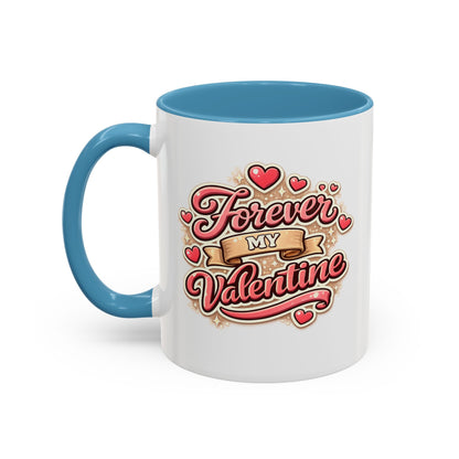 Forever My Valentine Accent Coffee Mug – Romantic Valentine’s Day Gift