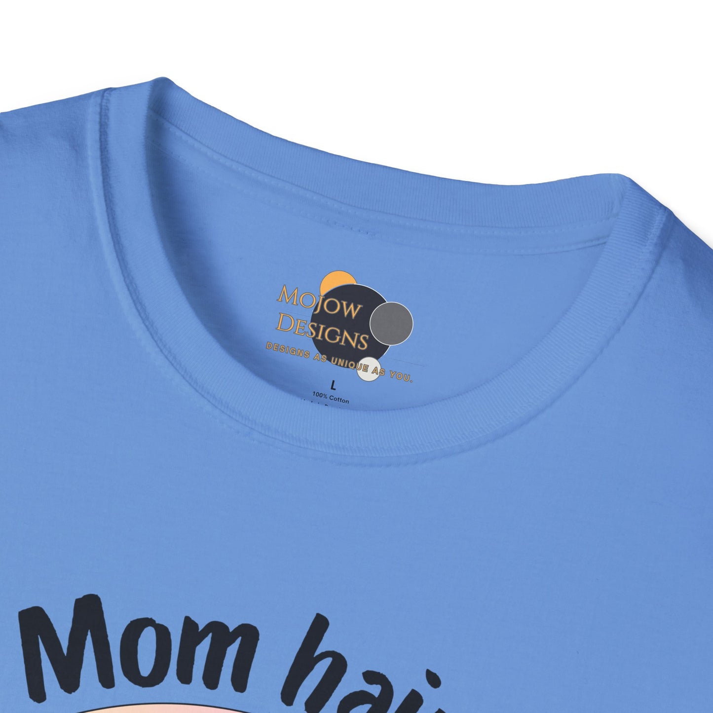 Mom Hair Don't Care Unisex T-Shirt | Funny Graphic Tee for Moms, Gift for Mother’s Day, Casual Wear, Everyday Comfort, Cute Tees