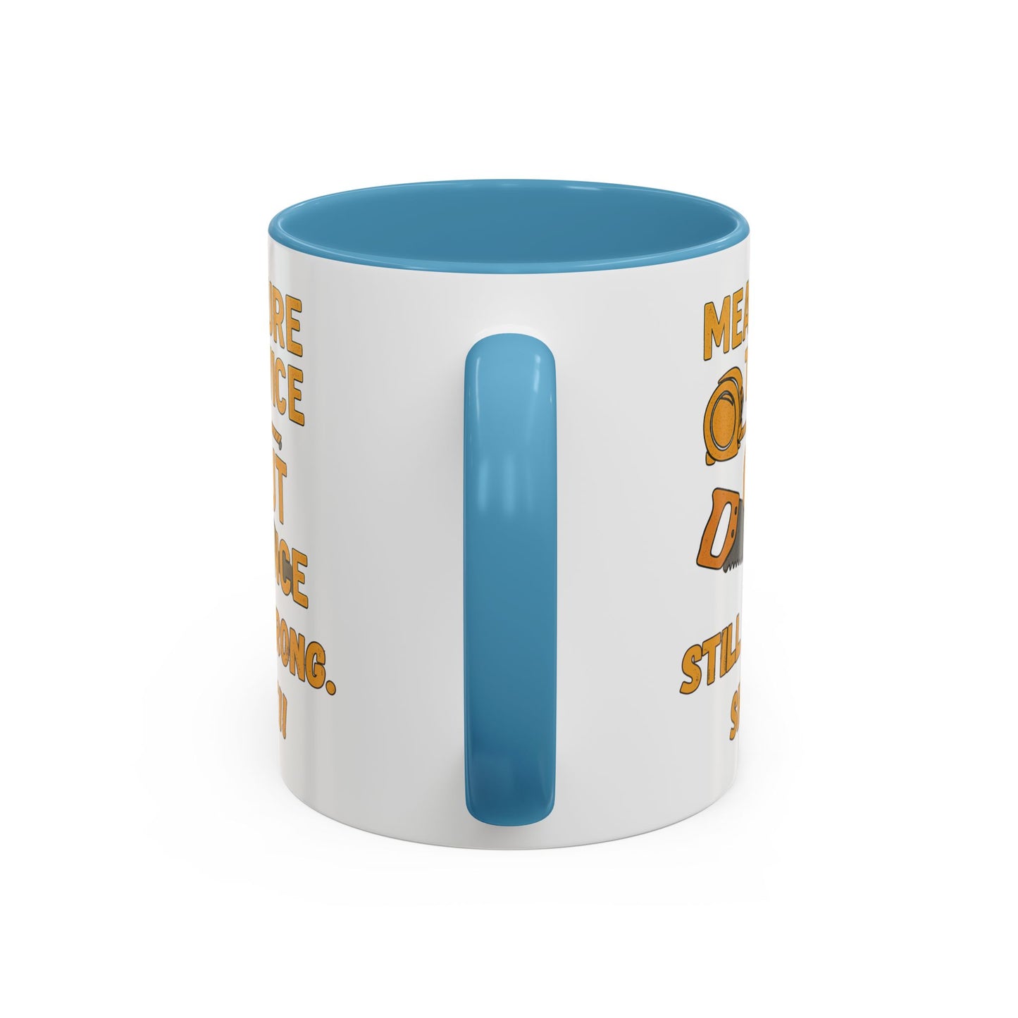 Funny Carpenter Coffee Mug - Perfect Gift for DIY Enthusiasts, Homeowners, Renovation Lovers, Housewarming, Measuring, Sawing