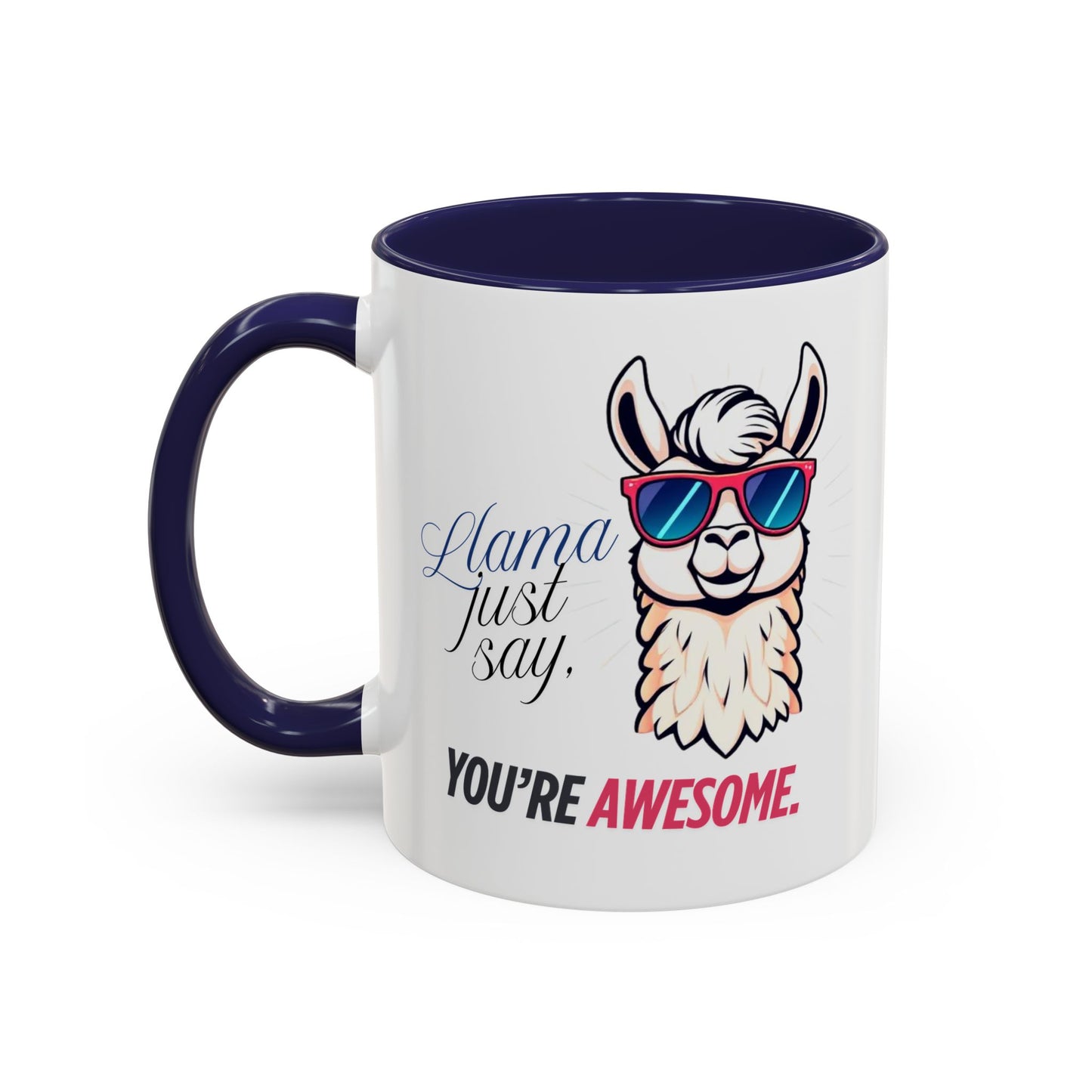 Llama Coffee Mug - Funny Llama Mug, Accent Mug, Gift for Coffee Lovers, Unique Llama Gifts, You're Awesome Mug