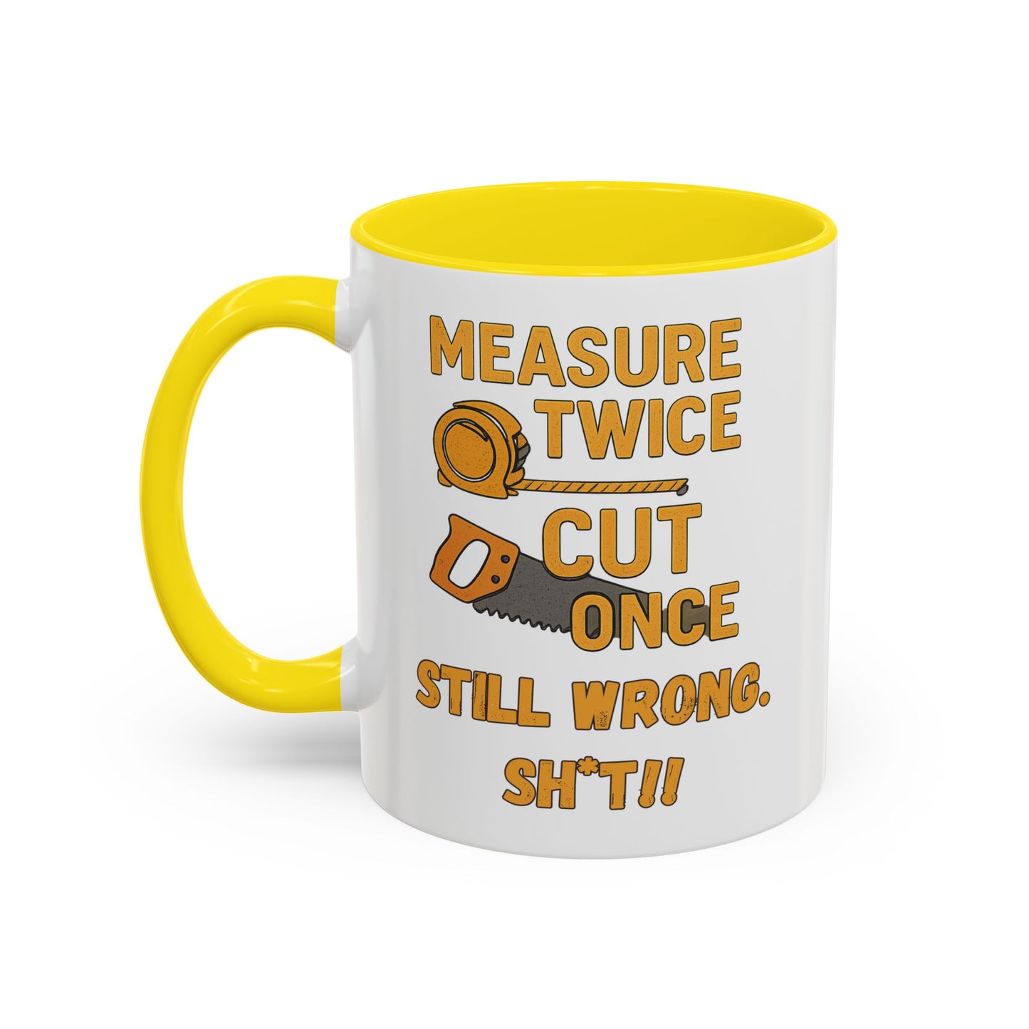 Funny Carpenter Coffee Mug - Perfect Gift for DIY Enthusiasts, Homeowners, Renovation Lovers, Housewarming, Measuring, Sawing