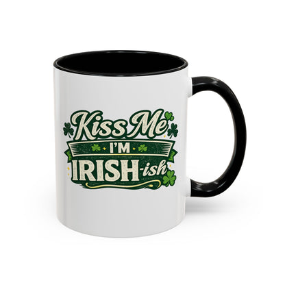 Kiss Me I’m Irish-ish Accent Coffee Mug — St. Patrick’s Day Shamrock Gift