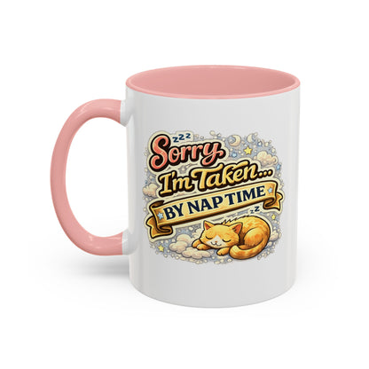 Sorry I'm Taken by Naptime Coffee Mug — Cute Cat Nap Gift, Valentine's Day