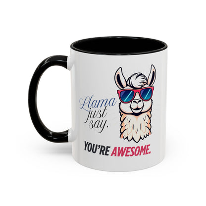 Llama Coffee Mug - Funny Llama Mug, Accent Mug, Gift for Coffee Lovers, Unique Llama Gifts, You're Awesome Mug