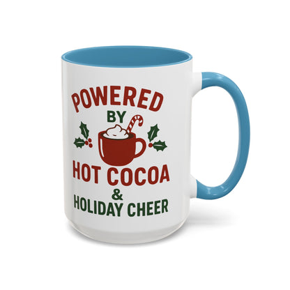 Holiday Coffee Mug - "Powered by Hot Cocoa & Holiday Cheer" Accent Mug Christmas
