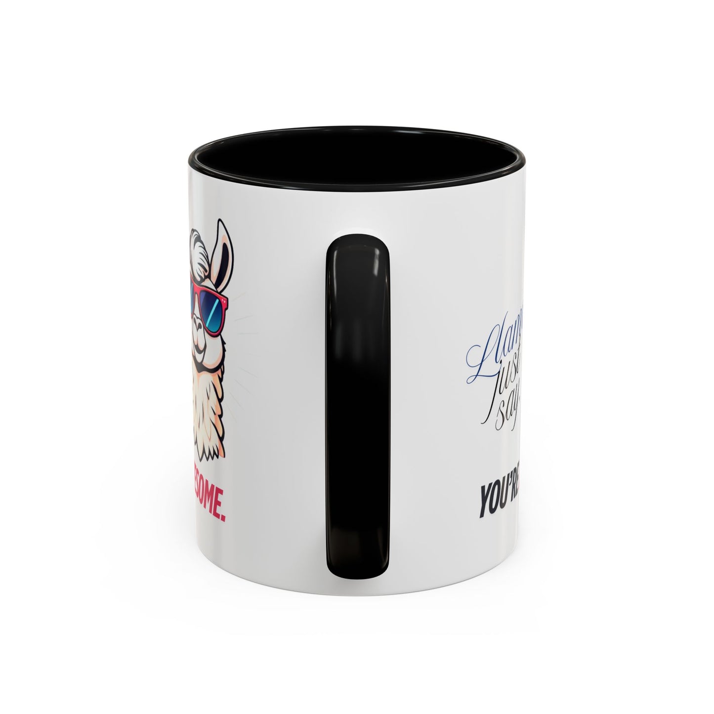 Llama Coffee Mug - Funny Llama Mug, Accent Mug, Gift for Coffee Lovers, Unique Llama Gifts, You're Awesome Mug