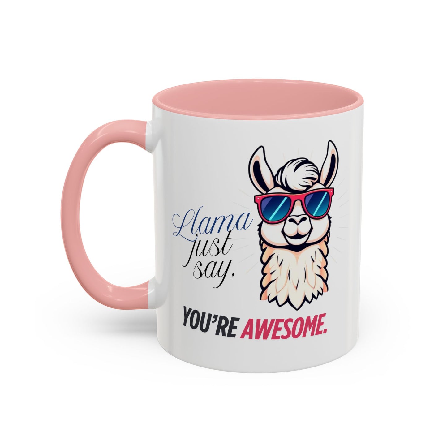 Llama Coffee Mug - Funny Llama Mug, Accent Mug, Gift for Coffee Lovers, Unique Llama Gifts, You're Awesome Mug