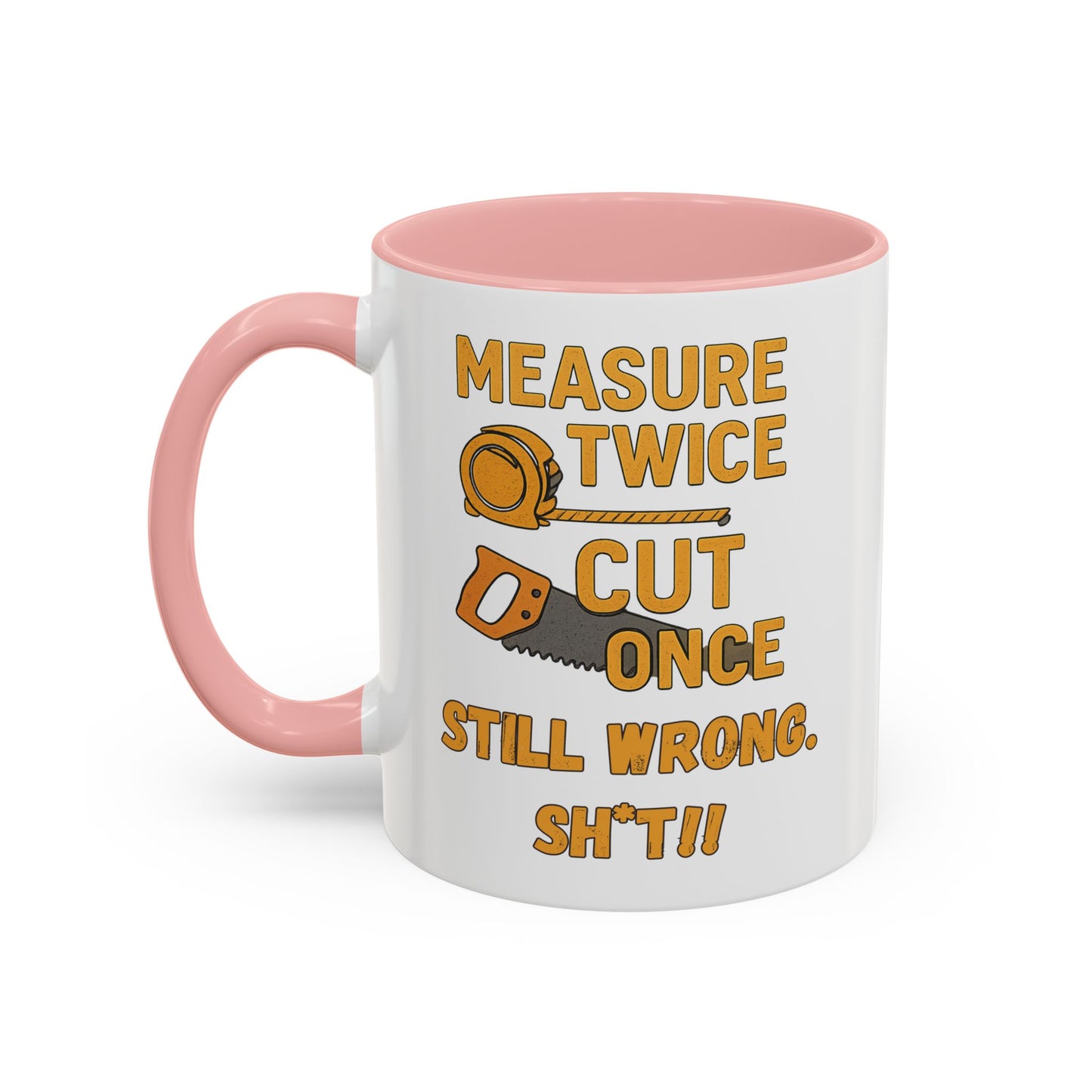 Funny Carpenter Coffee Mug - Perfect Gift for DIY Enthusiasts, Homeowners, Renovation Lovers, Housewarming, Measuring, Sawing