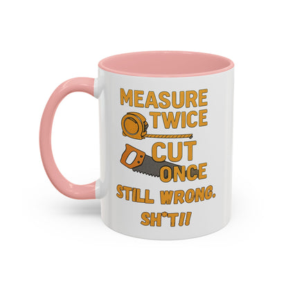 Funny Carpenter Coffee Mug - Perfect Gift for DIY Enthusiasts, Homeowners, Renovation Lovers, Housewarming, Measuring, Sawing