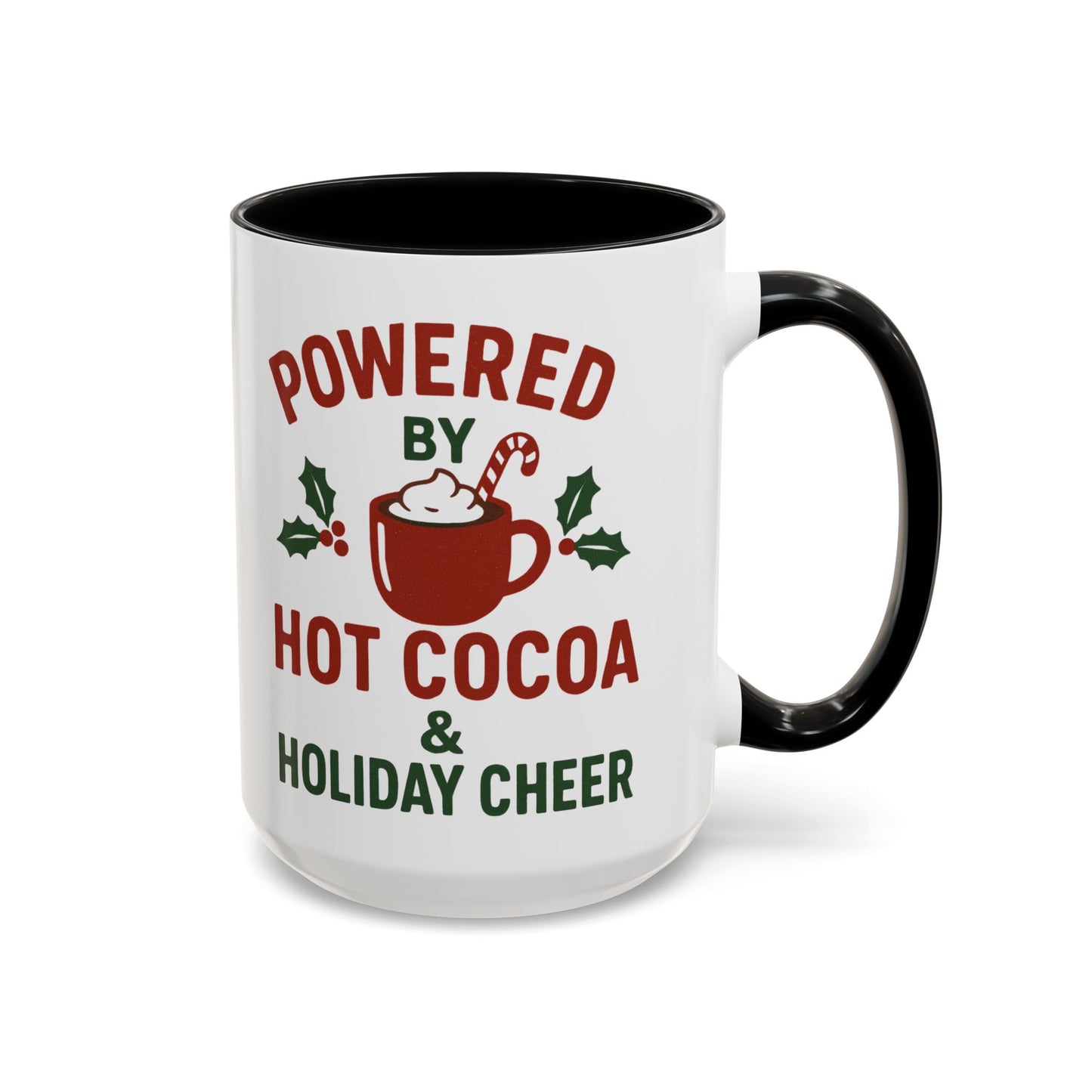 Holiday Coffee Mug - "Powered by Hot Cocoa & Holiday Cheer" Accent Mug Christmas