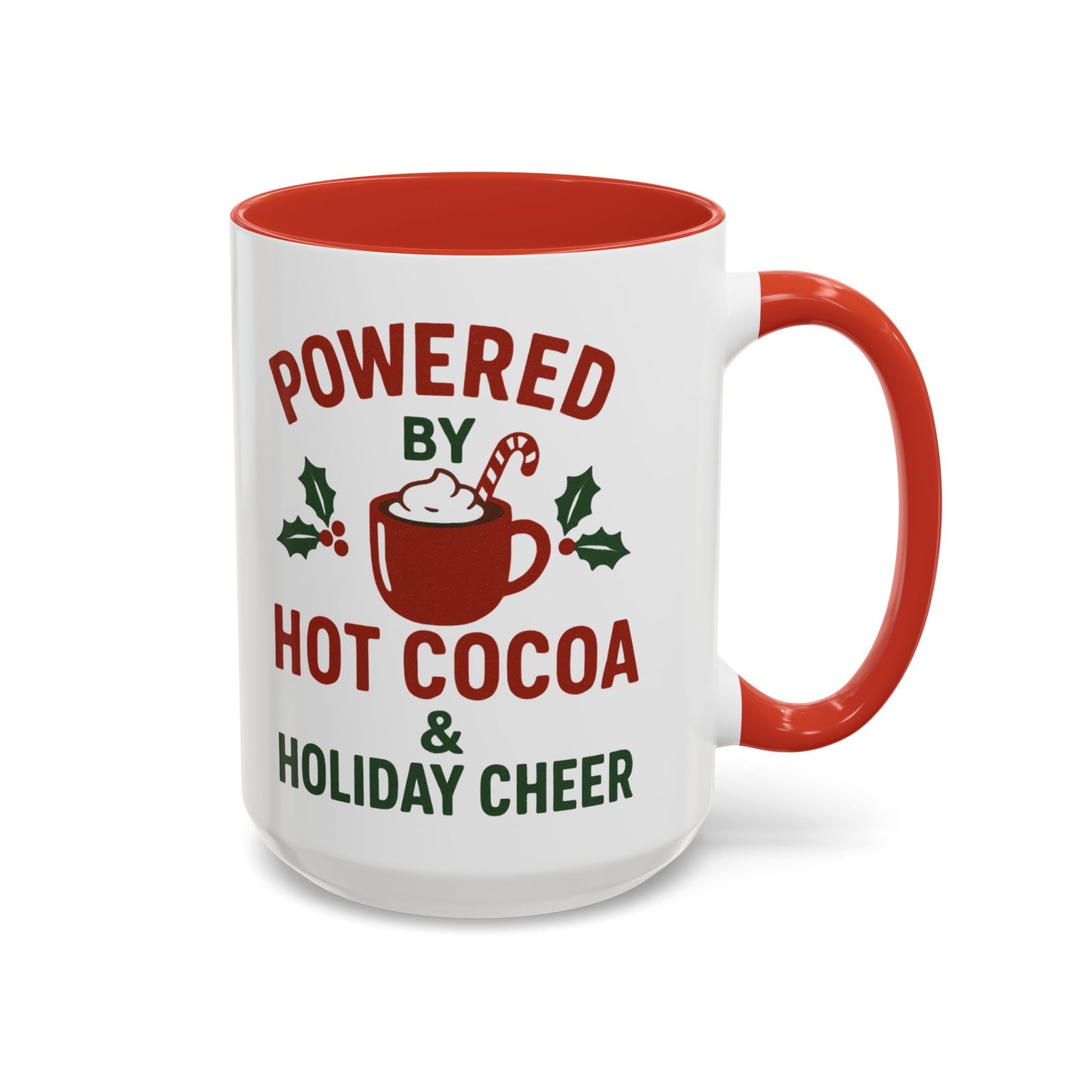Holiday Coffee Mug - "Powered by Hot Cocoa & Holiday Cheer" Accent Mug Christmas