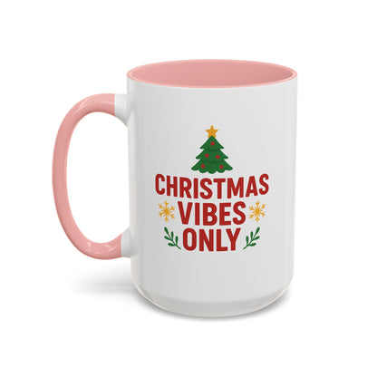 Christmas Vibes Only Accent Coffee Mug — Festive Holiday 11/15oz