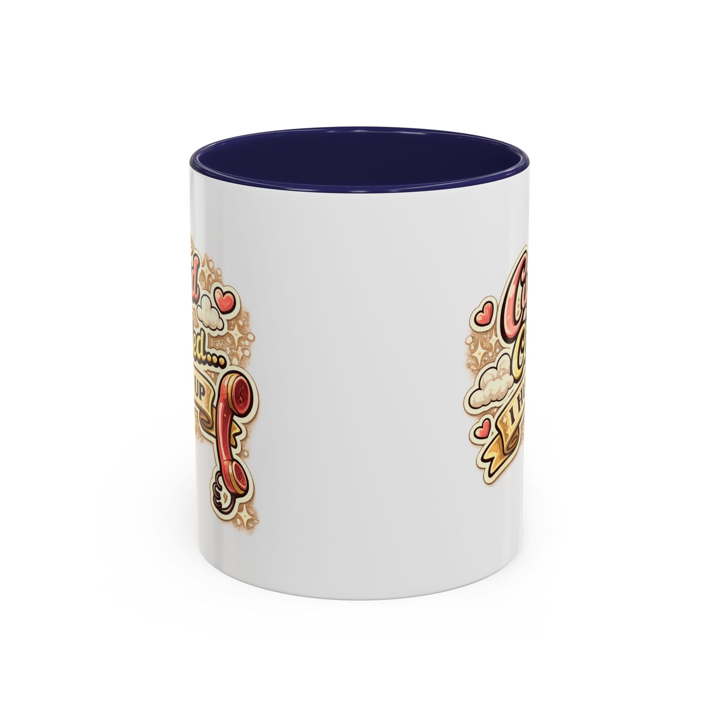 Cupid Called... I Hung Up Coffee Mug — Funny Valentine’s Day Accent Mug