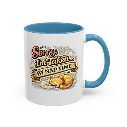 Sorry I'm Taken by Naptime Coffee Mug — Cute Cat Nap Gift, Valentine's Day