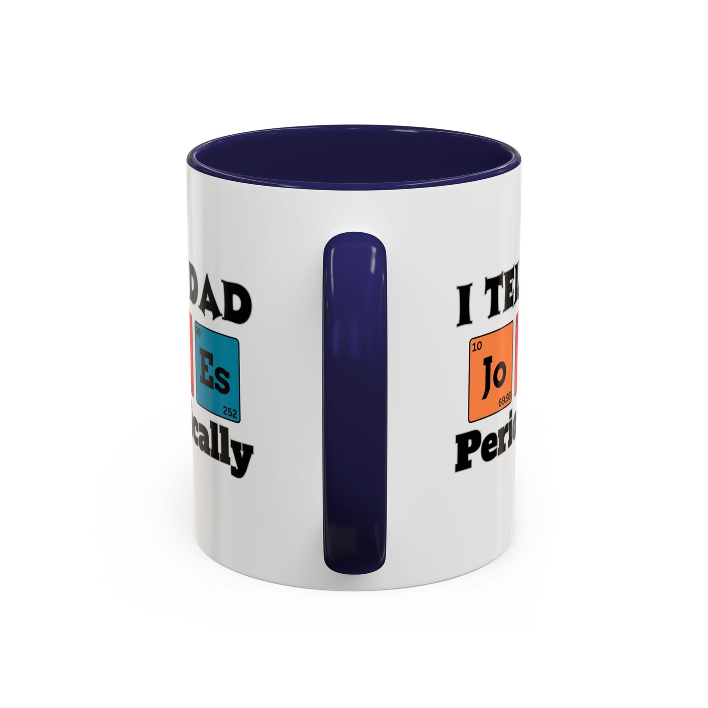 Funny Chemistry Dad Coffee Mug, Gift for Father's Day, Science Lover Mug, Dad Joke Mug, Periodic Table Design