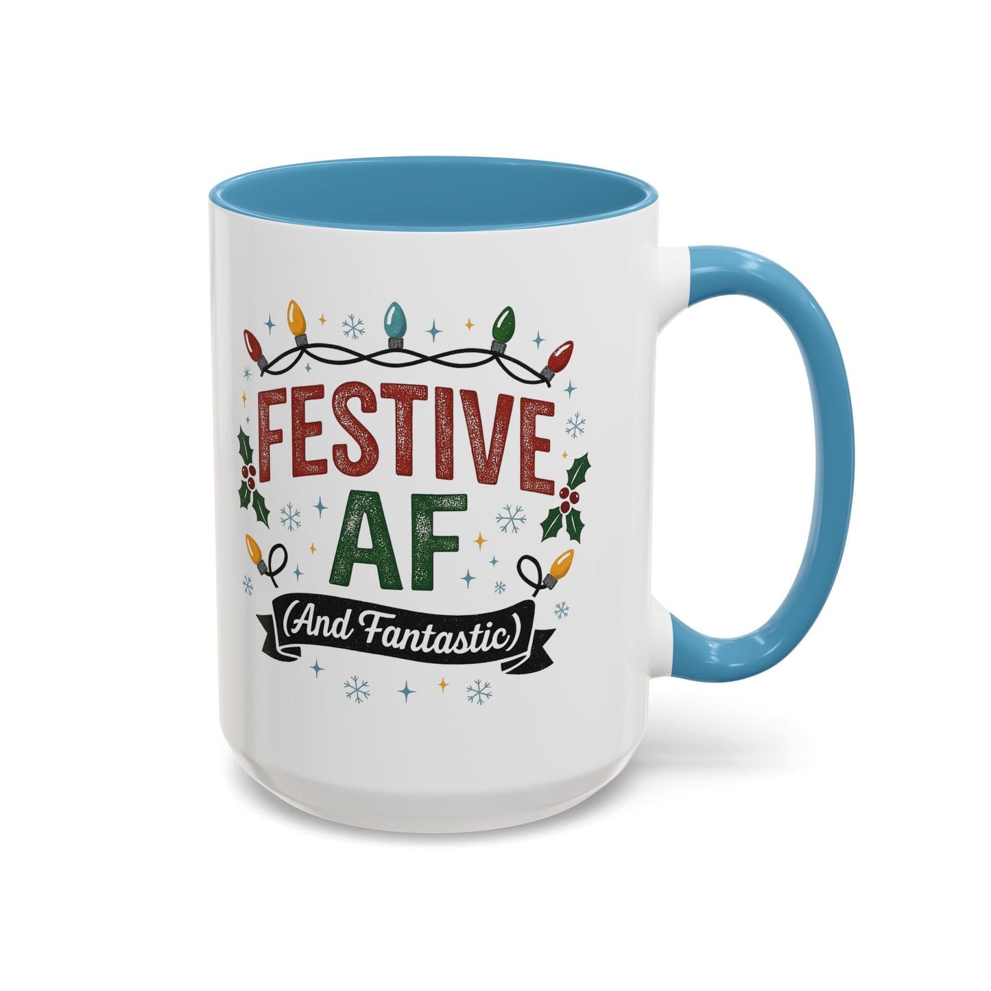 Festive AF Coffee Mug — Holiday Lights & 'And Fantastic' Design Christmas (11/15oz)