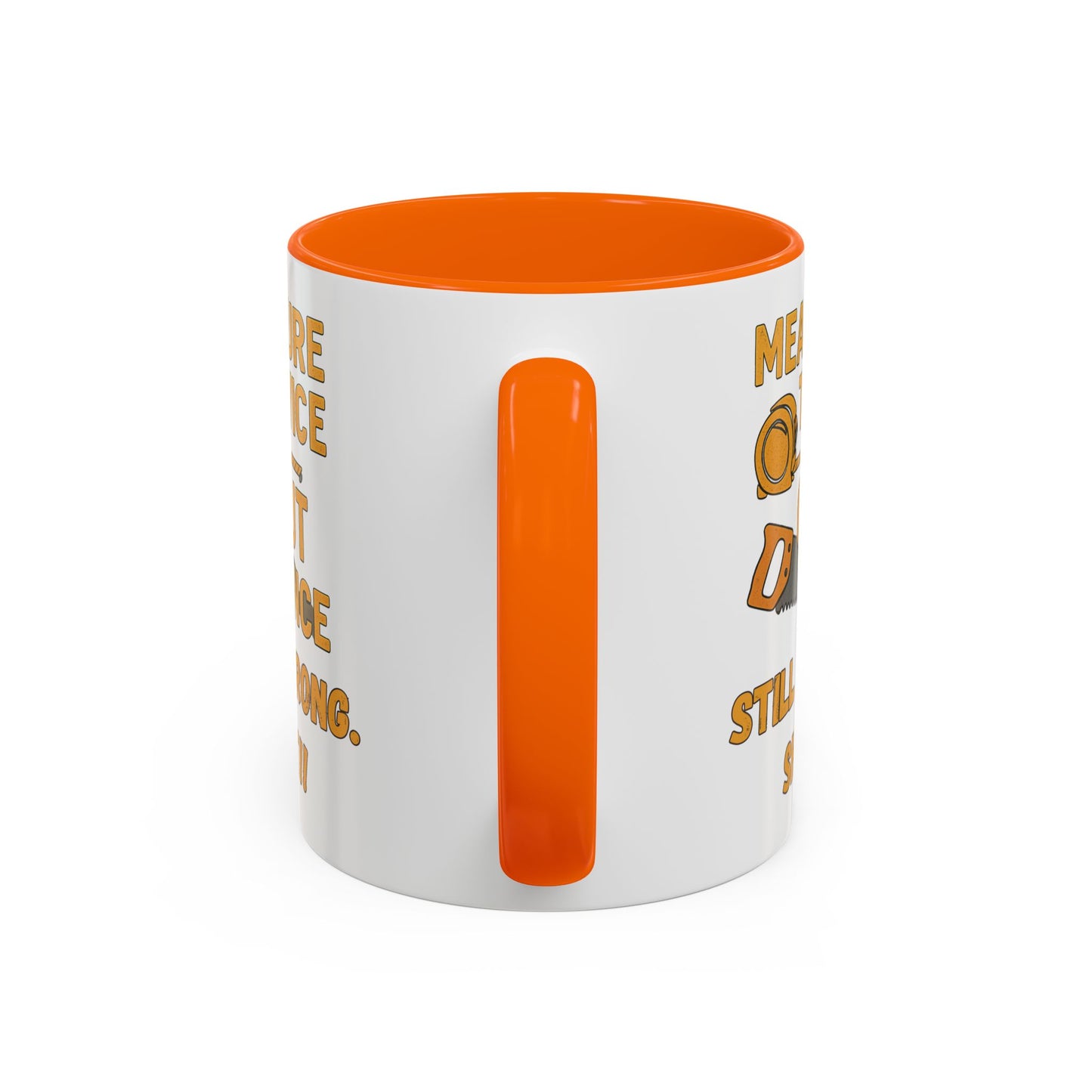 Funny Carpenter Coffee Mug - Perfect Gift for DIY Enthusiasts, Homeowners, Renovation Lovers, Housewarming, Measuring, Sawing