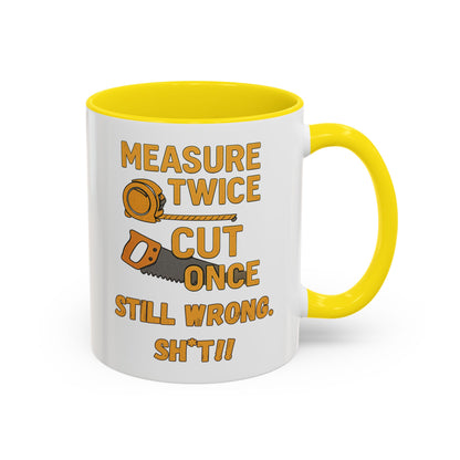 Funny Carpenter Coffee Mug - Perfect Gift for DIY Enthusiasts, Homeowners, Renovation Lovers, Housewarming, Measuring, Sawing