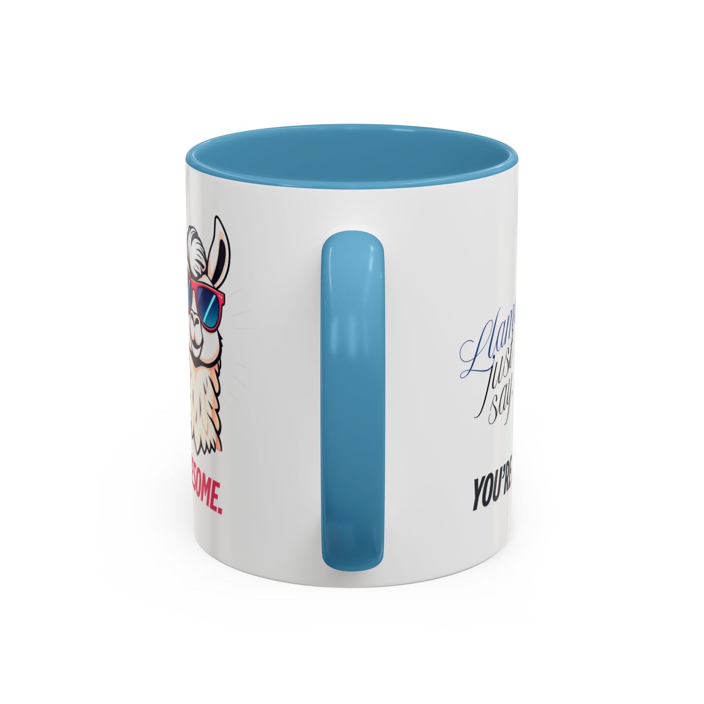 Llama Coffee Mug - Funny Llama Mug, Accent Mug, Gift for Coffee Lovers, Unique Llama Gifts, You're Awesome Mug