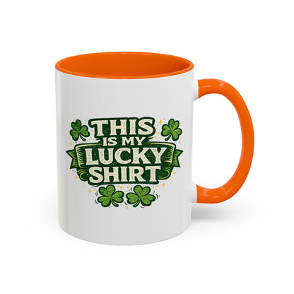 Lucky Shirt Coffee Mug — "This Is My Lucky Shirt" St. Patrick’s Day Accent Mug