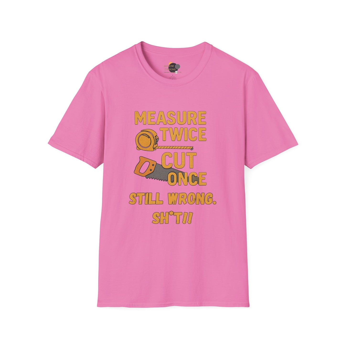 Funny Carpenter T-Shirt, Measuring Joke Tee, Gift for DIY Lovers, Humorous Construction Shirt, Casual Everyday Wear
