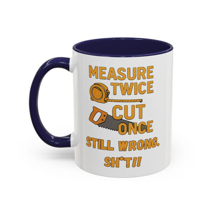 Funny Carpenter Coffee Mug - Perfect Gift for DIY Enthusiasts, Homeowners, Renovation Lovers, Housewarming, Measuring, Sawing