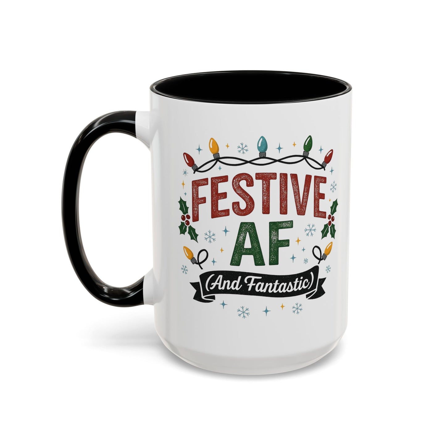 Festive AF Coffee Mug — Holiday Lights & 'And Fantastic' Design Christmas (11/15oz)
