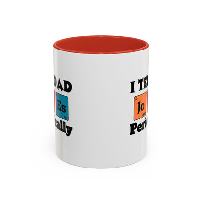 Funny Chemistry Dad Coffee Mug, Gift for Father's Day, Science Lover Mug, Dad Joke Mug, Periodic Table Design