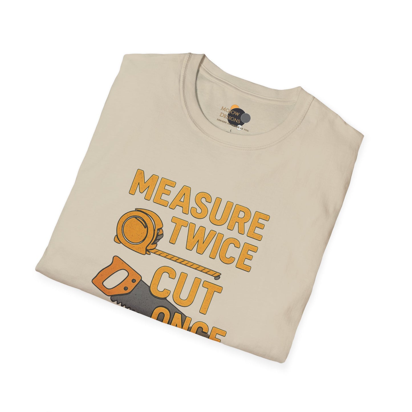 Funny Carpenter T-Shirt, Measuring Joke Tee, Gift for DIY Lovers, Humorous Construction Shirt, Casual Everyday Wear