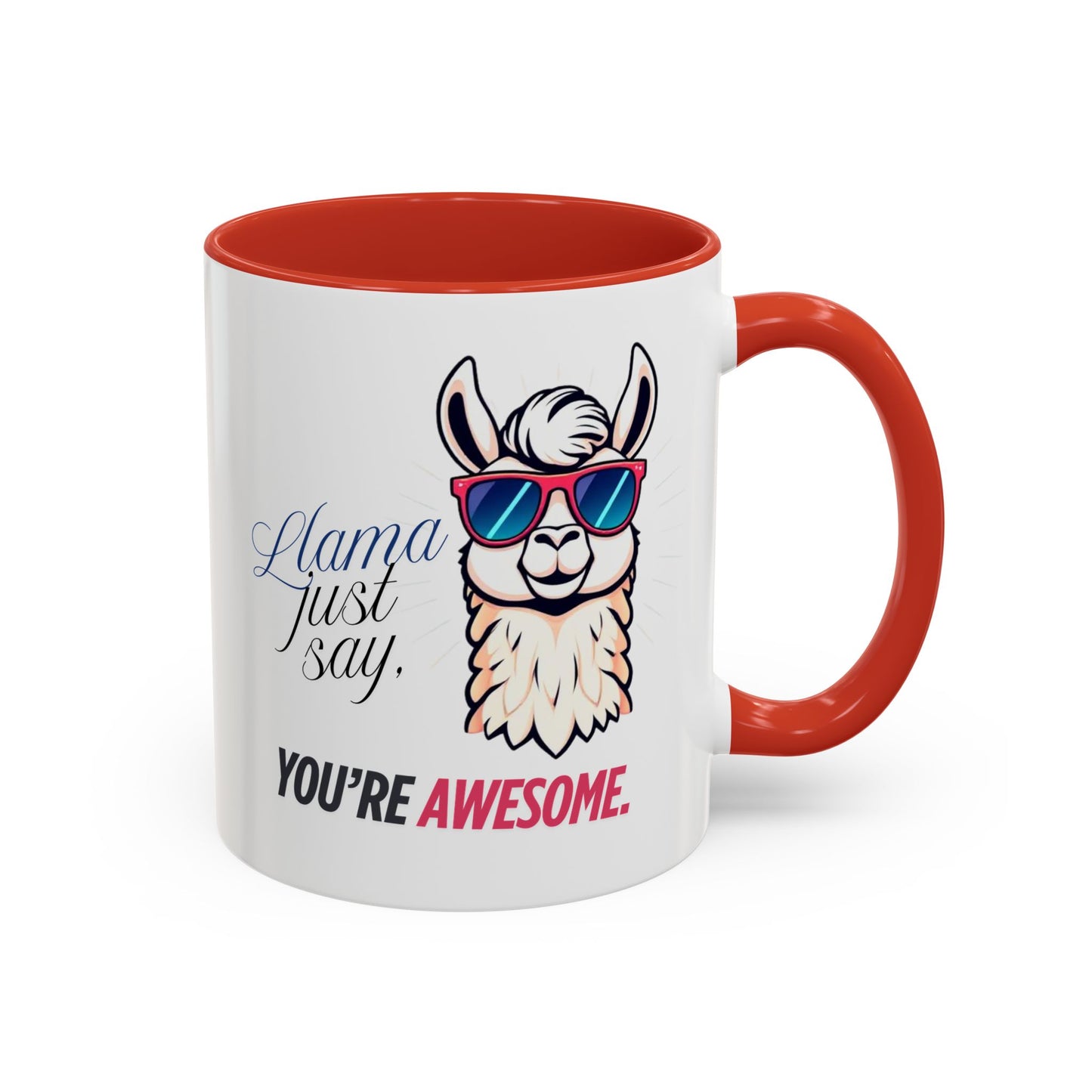 Llama Coffee Mug - Funny Llama Mug, Accent Mug, Gift for Coffee Lovers, Unique Llama Gifts, You're Awesome Mug