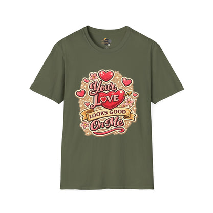 Valentine 'Your Love Looks Good On Me' Graphic T-Shirt
