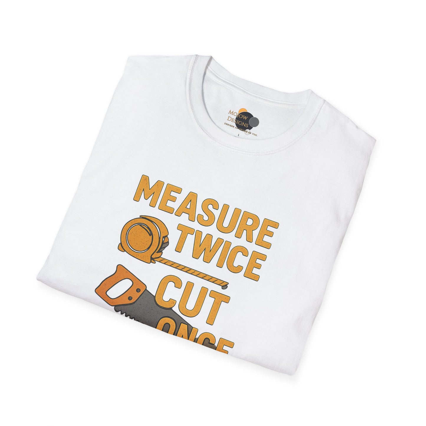 Funny Carpenter T-Shirt, Measuring Joke Tee, Gift for DIY Lovers, Humorous Construction Shirt, Casual Everyday Wear