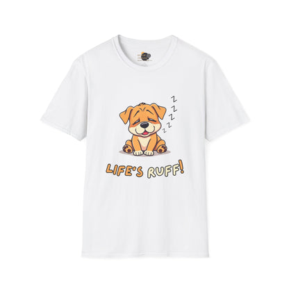 Cute Dog Tee - Life's Ruff! Unisex T-Shirt, Pet Lover Gift, Casual Wear, Funny Dog Shirt, Dog Mom/Dad Gift