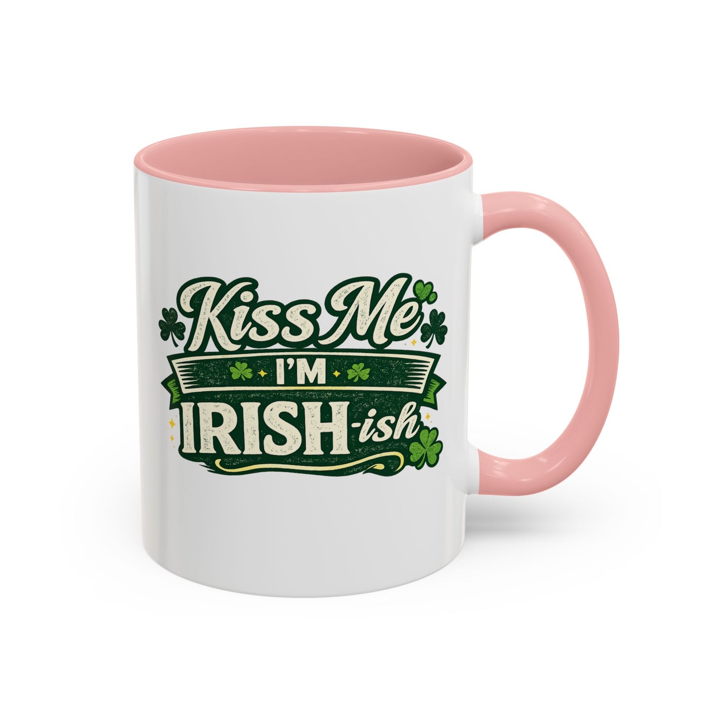 Kiss Me I’m Irish-ish Accent Coffee Mug — St. Patrick’s Day Shamrock Gift