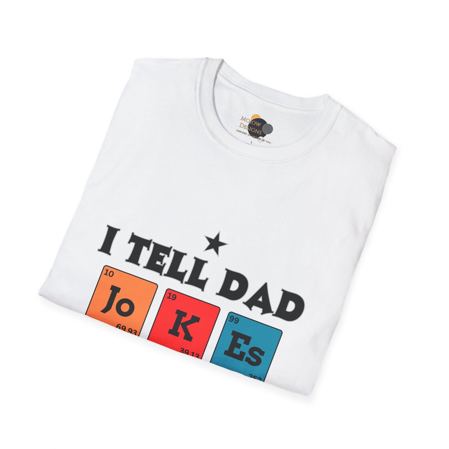 Humorous Dad Joke T-Shirt, Funny Graphic Tee for Father's Day, Unisex Gift for Dad, Dad Jokes Enthusiast, Casual Everyday Wear