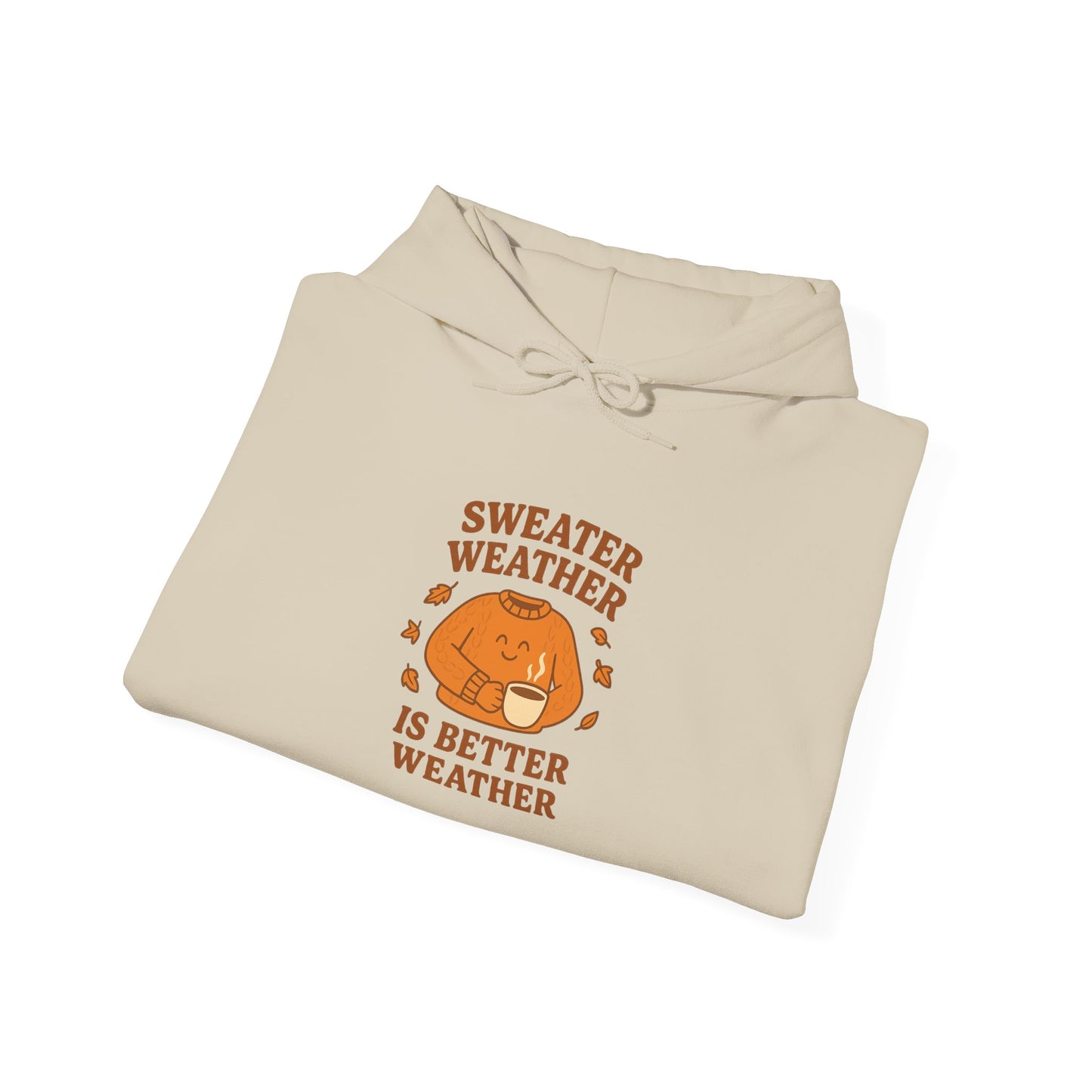 Sweater Weather Hoodie - Cozy Unisex Sweatshirt, Perfect for Fall, Gift for Autumn Lovers, Comfy Casual Wear, Ideal for Relaxing Days
