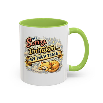 Sorry I'm Taken by Naptime Coffee Mug — Cute Cat Nap Gift, Valentine's Day