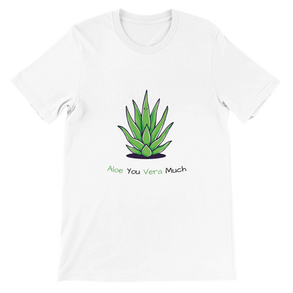 Aloe You Vera Much Premium Unisex Crewneck T-shirt White